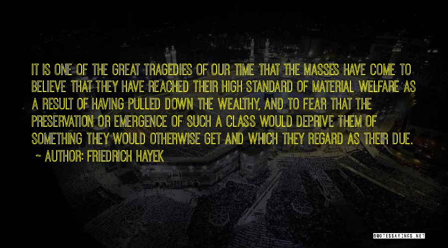 Having Class Quotes By Friedrich Hayek