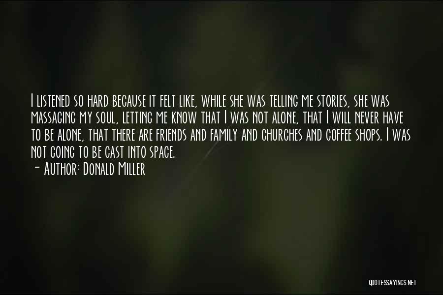 Having Coffee With Friends Quotes By Donald Miller