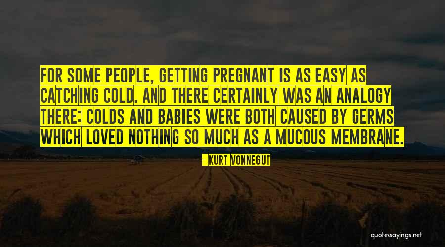 Having Colds Quotes By Kurt Vonnegut