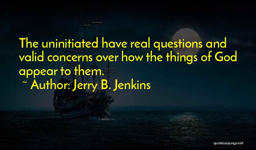 Having Concerns Quotes By Jerry B. Jenkins