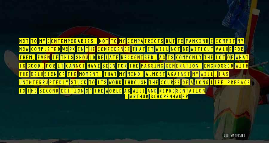 Having Confidence In Your Work Quotes By Arthur Schopenhauer Having Confidence In Your Work Quotes By Arthur Schopenhauer