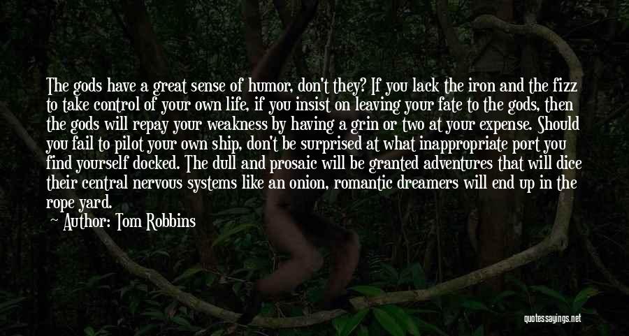 Having Control Of Your Life Quotes By Tom Robbins