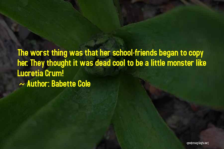 Having Cool Friends Quotes By Babette Cole