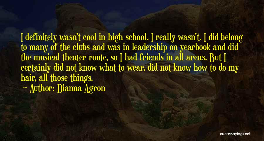 Having Cool Friends Quotes By Dianna Agron