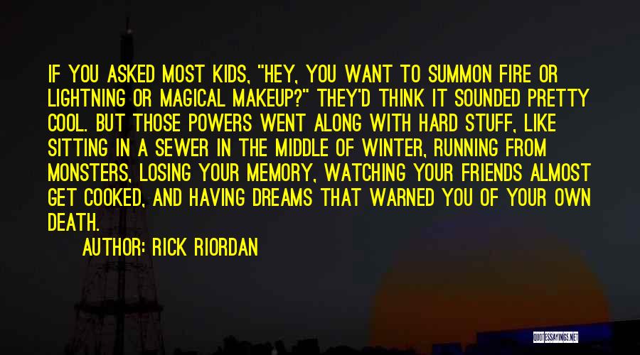 Having Cool Friends Quotes By Rick Riordan