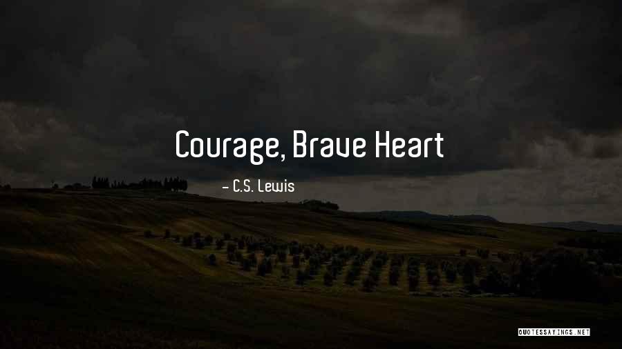Having Courage To Be Yourself Quotes By C.S. Lewis Having Courage To Be Yourself Quotes By C.S. Lewis