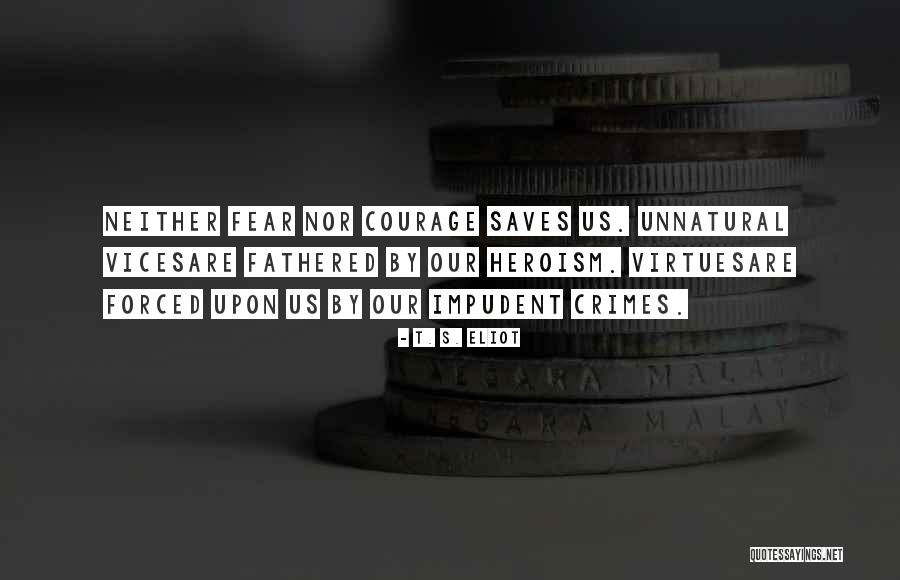 Having Courage To Be Yourself Quotes By T. S. Eliot Having Courage To Be Yourself Quotes By T. S. Eliot