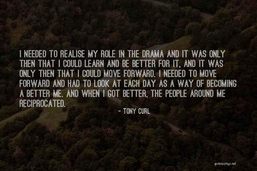 Having Courage To Move On Quotes By Tony Curl Having Courage To Move On Quotes By Tony Curl