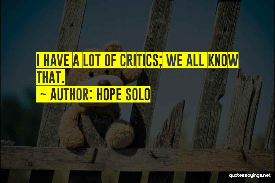 Having Critics Quotes By Hope Solo