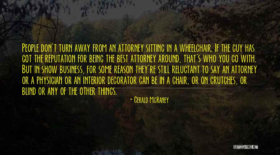 Having Crutches Quotes By Gerald McRaney Having Crutches Quotes By Gerald McRaney