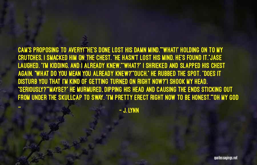 Having Crutches Quotes By J. Lynn Having Crutches Quotes By J. Lynn