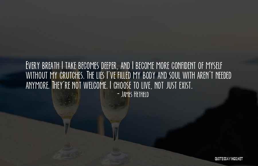 Having Crutches Quotes By James Hetfield Having Crutches Quotes By James Hetfield