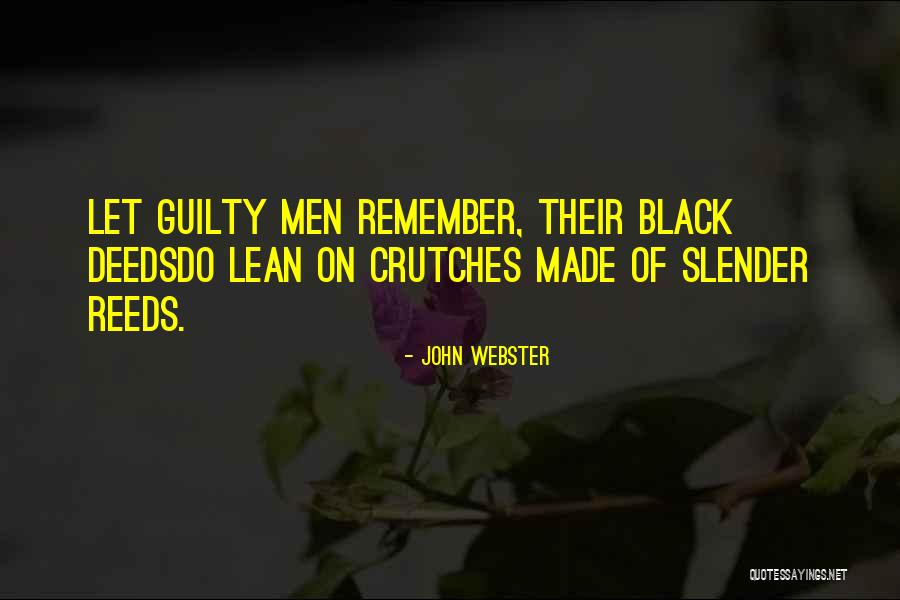 Having Crutches Quotes By John Webster Having Crutches Quotes By John Webster
