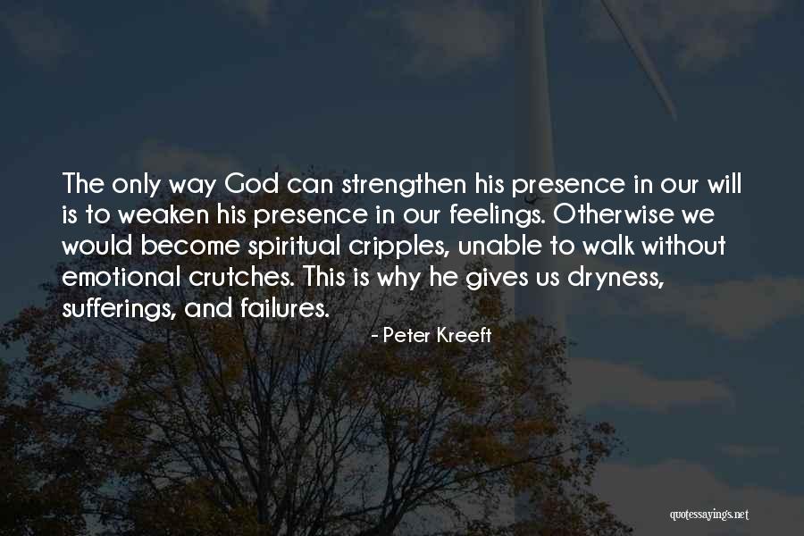 Having Crutches Quotes By Peter Kreeft