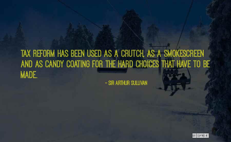 Having Crutches Quotes By Sir Arthur Sullivan Having Crutches Quotes By Sir Arthur Sullivan