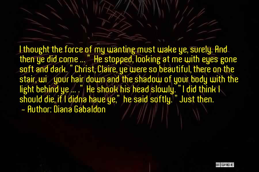 Having Dark Hair Quotes By Diana Gabaldon