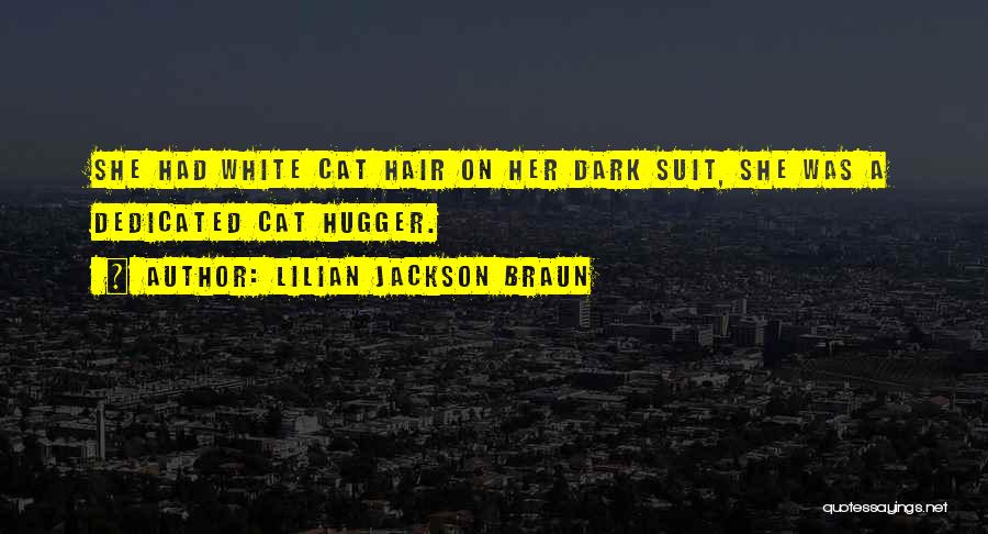 Having Dark Hair Quotes By Lilian Jackson Braun
