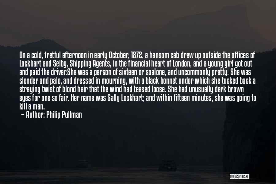 Having Dark Hair Quotes By Philip Pullman