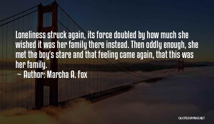 Having Deja Vu Quotes By Marcha A. Fox