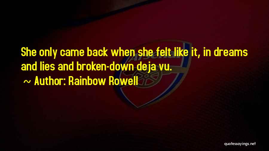 Having Deja Vu Quotes By Rainbow Rowell
