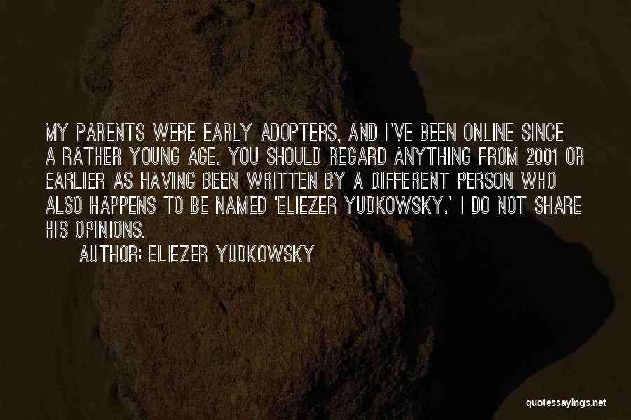 Having Different Opinions Quotes By Eliezer Yudkowsky