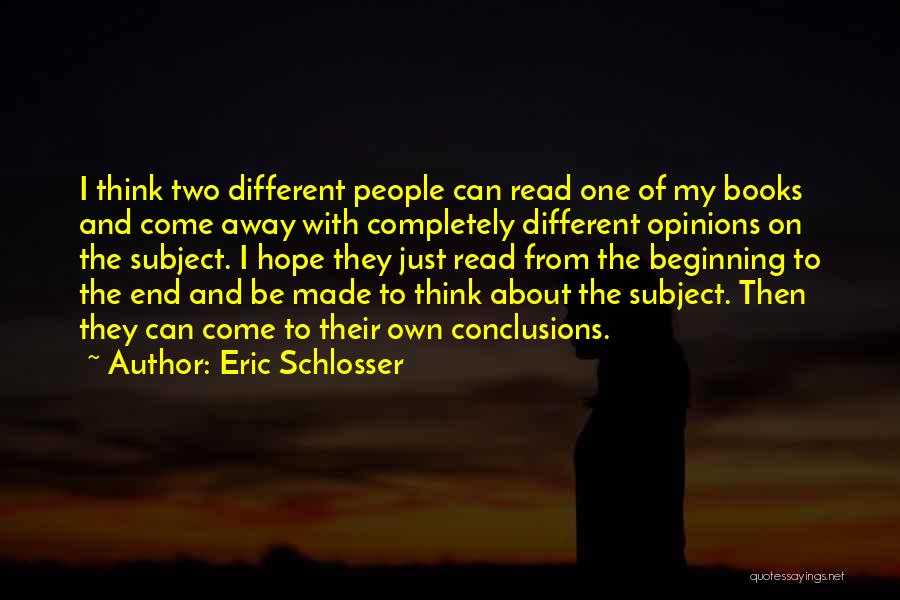 Having Different Opinions Quotes By Eric Schlosser