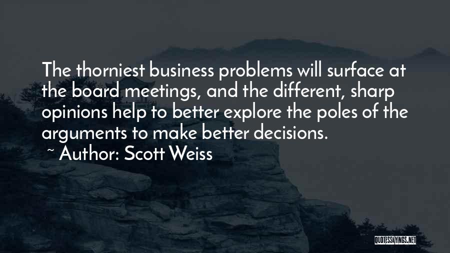 Having Different Opinions Quotes By Scott Weiss