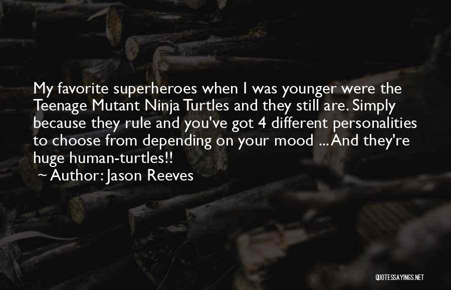 Having Different Personalities Quotes By Jason Reeves