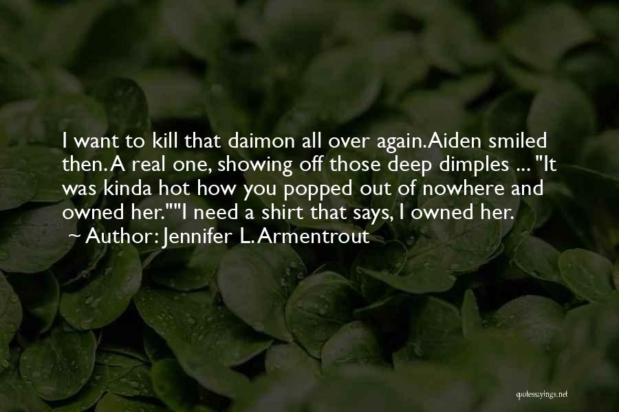 Having Dimples Quotes By Jennifer L. Armentrout