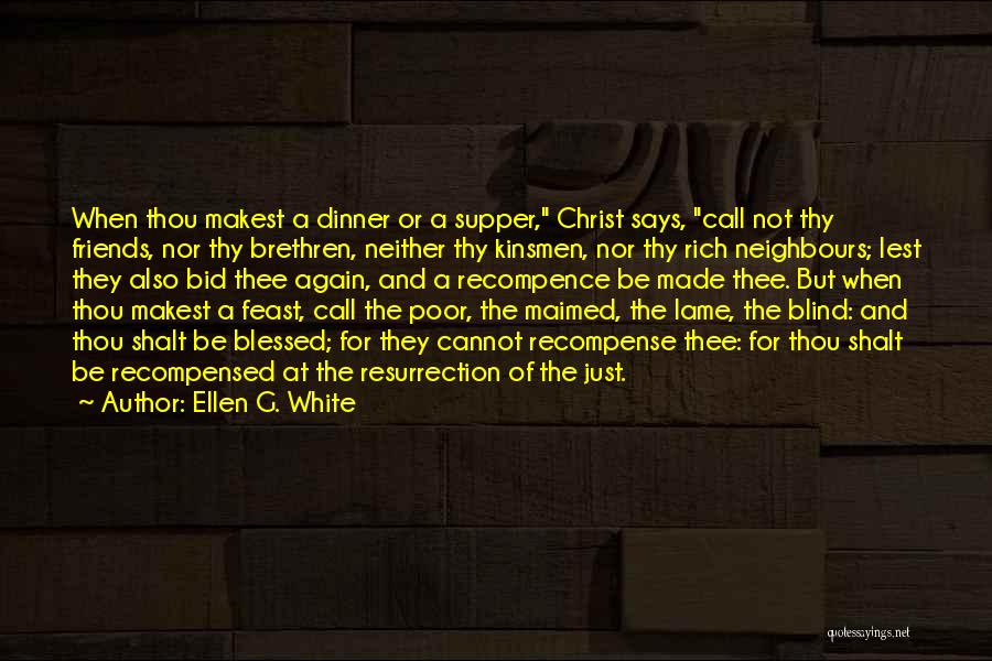 Having Dinner With Friends Quotes By Ellen G. White