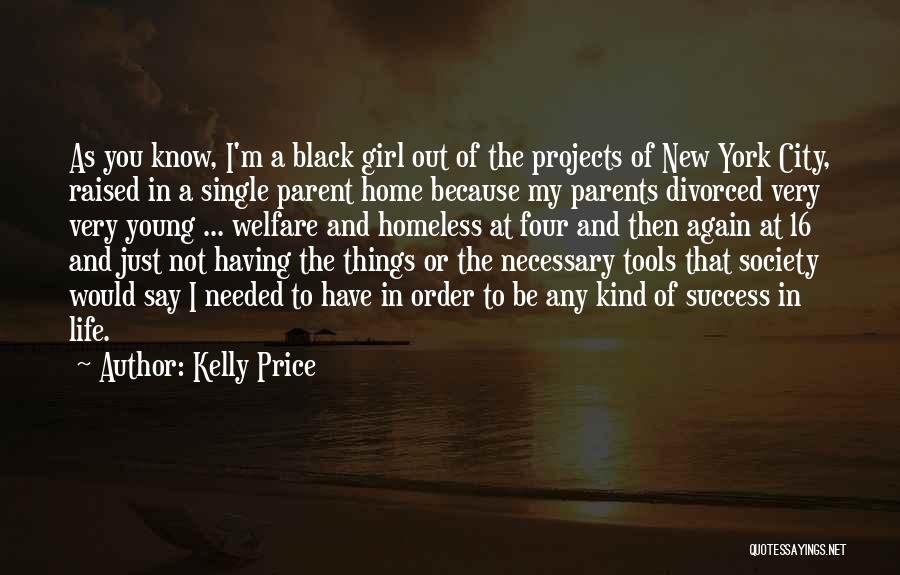 Having Divorced Parents Quotes By Kelly Price