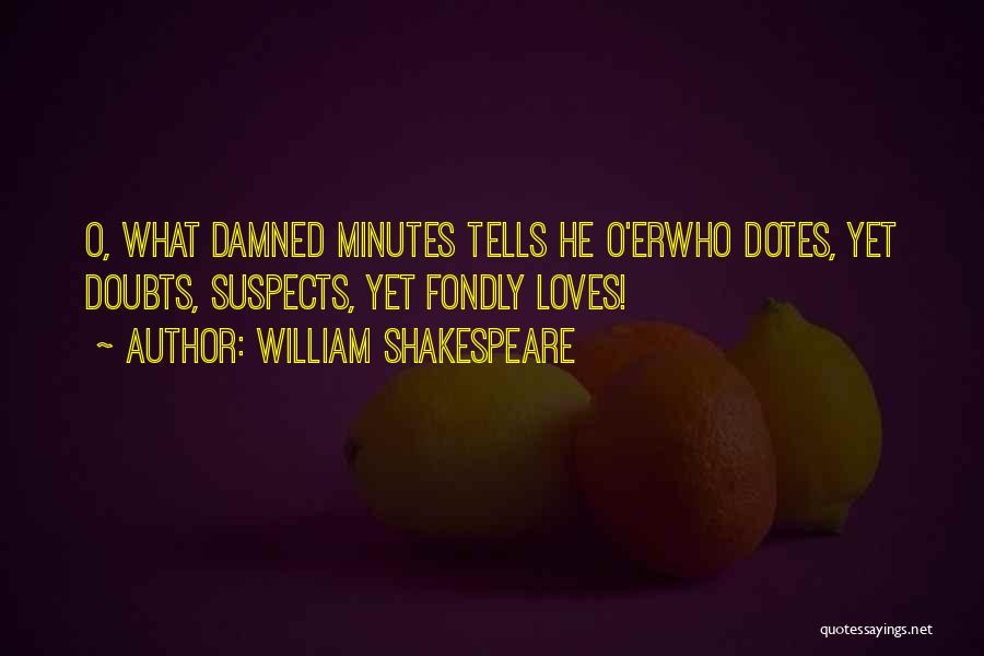 Having Doubts In A Relationship Quotes By William Shakespeare