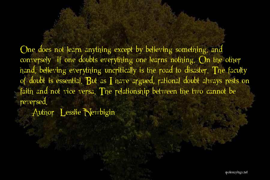 Having Doubts Relationship Quotes By Lesslie Newbigin