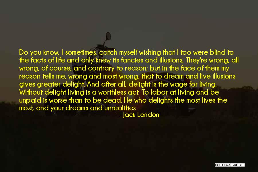 Having Dreams In Life Quotes By Jack London Having Dreams In Life Quotes By Jack London
