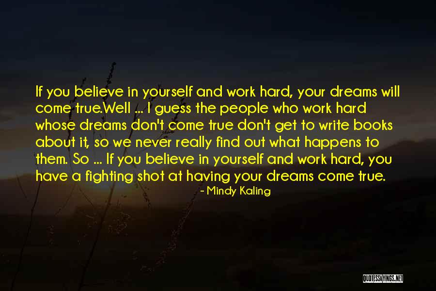 Having Dreams In Life Quotes By Mindy Kaling Having Dreams In Life Quotes By Mindy Kaling