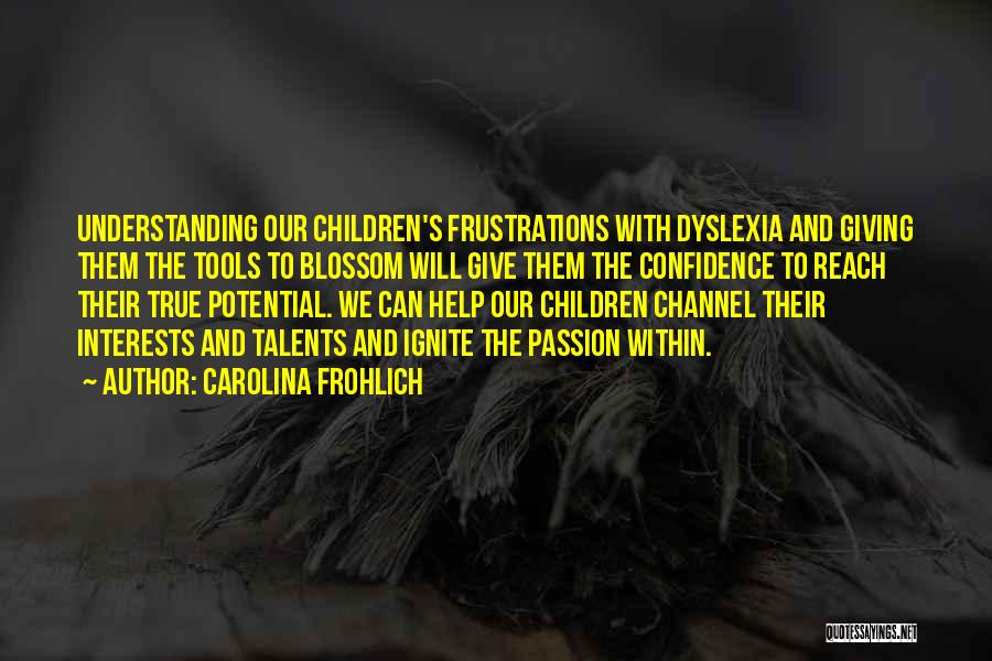 Having Dyslexia Quotes By Carolina Frohlich