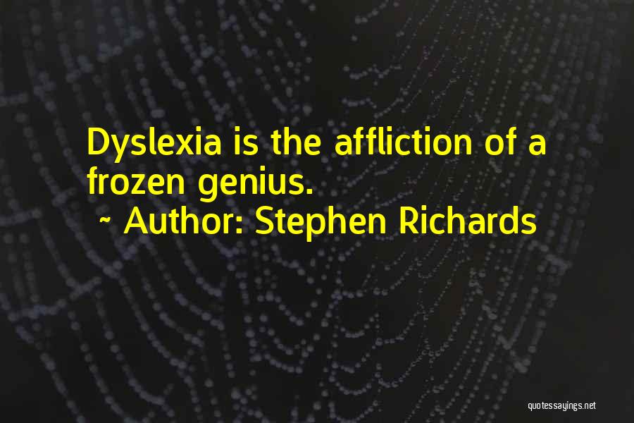 Having Dyslexia Quotes By Stephen Richards