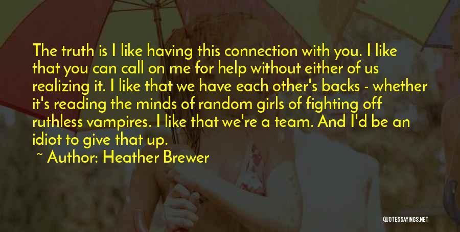 Having Each Other Quotes By Heather Brewer