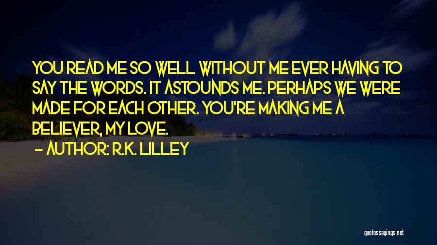 Having Each Other Quotes By R.K. Lilley