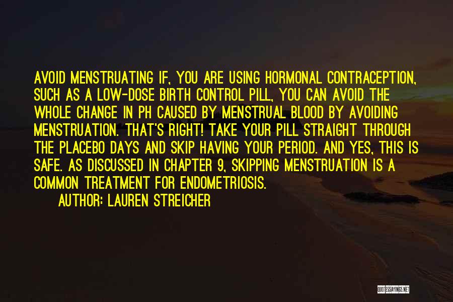 Having Endometriosis Quotes By Lauren Streicher