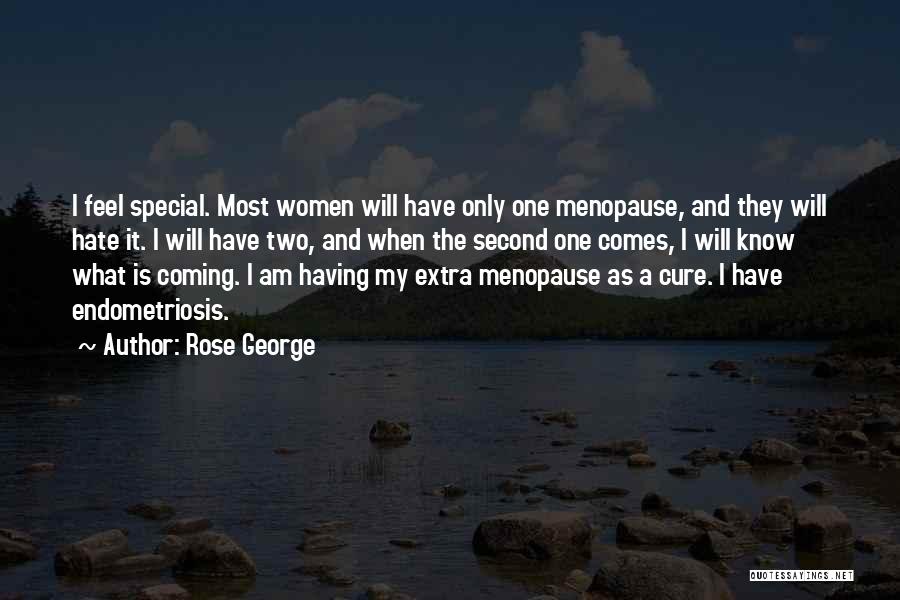 Having Endometriosis Quotes By Rose George