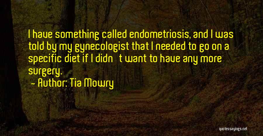 Having Endometriosis Quotes By Tia Mowry