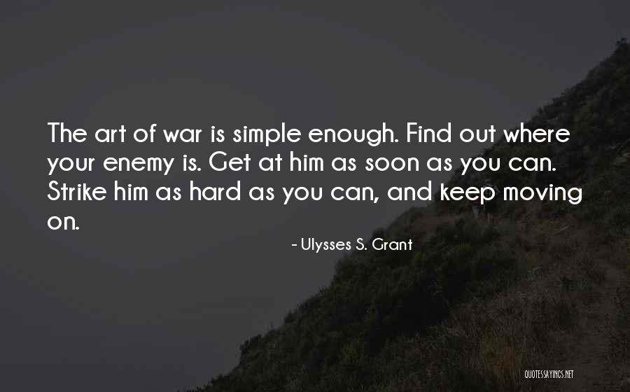 Having Enough And Moving On Quotes By Ulysses S. Grant