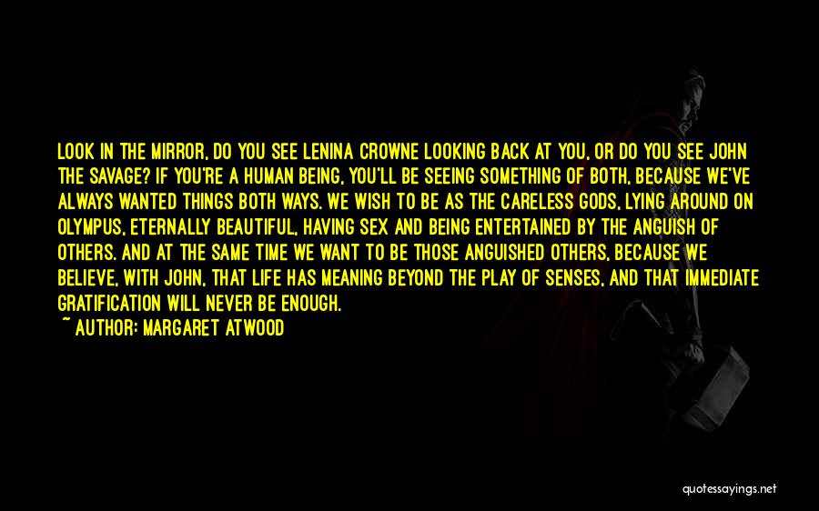 Having Enough In Life Quotes By Margaret Atwood