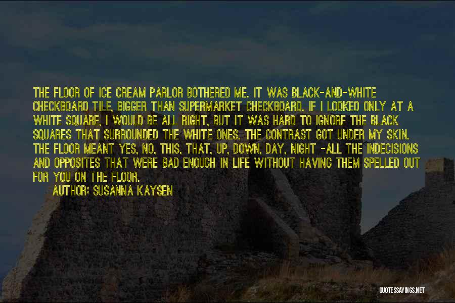 Having Enough In Life Quotes By Susanna Kaysen