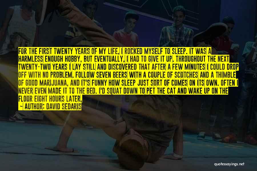 Having Enough Sleep Quotes By David Sedaris