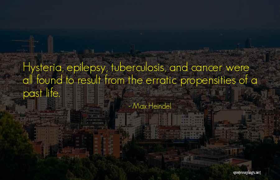 Having Epilepsy Quotes By Max Heindel Having Epilepsy Quotes By Max Heindel