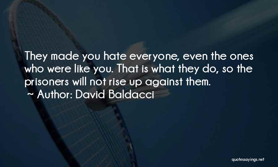 Having Everyone Against You Quotes By David Baldacci