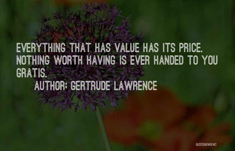 Having Everything Handed To You Quotes By Gertrude Lawrence