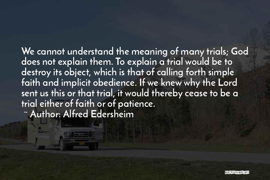 Having Faith And Patience Quotes By Alfred Edersheim